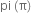 pi space left parenthesis straight pi right parenthesis