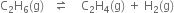 straight C subscript 2 straight H subscript 6 left parenthesis straight g right parenthesis space space space rightwards harpoon over leftwards harpoon space space space space straight C subscript 2 straight H subscript 4 left parenthesis straight g right parenthesis space plus space straight H subscript 2 left parenthesis straight g right parenthesis