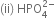 left parenthesis ii right parenthesis space HPO subscript 4 superscript 2 minus end superscript