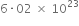 6 times 02 space cross times space 10 to the power of 23