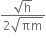 fraction numerator square root of straight h over denominator 2 square root of πm end fraction