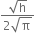 fraction numerator square root of straight h over denominator 2 square root of straight pi end fraction