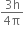 fraction numerator 3 straight h over denominator 4 straight pi end fraction