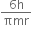 fraction numerator 6 straight h over denominator πmr end fraction