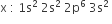 straight x space colon space 1 straight s squared space 2 straight s squared space 2 straight p to the power of 6 space 3 straight s squared space