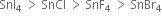 SnI subscript 4 space greater than space SnCl space greater than space SnF subscript 4 space greater than space SnBr subscript 4