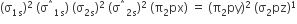 left parenthesis straight sigma subscript 1 straight s end subscript right parenthesis squared space left parenthesis straight sigma to the power of asterisk times subscript 1 straight s end subscript right parenthesis space left parenthesis straight sigma subscript 2 straight s end subscript right parenthesis squared space left parenthesis straight sigma to the power of asterisk times subscript 2 straight s end subscript right parenthesis squared space left parenthesis straight pi subscript 2px right parenthesis space equals space left parenthesis straight pi subscript 2 py right parenthesis squared space left parenthesis straight sigma subscript 2 pz right parenthesis to the power of 1