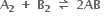 bold A subscript bold 2 bold space bold plus bold space bold B subscript bold 2 bold space bold rightwards harpoon over leftwards harpoon bold space bold 2 bold AB bold space