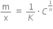 straight m over straight x space equals space 1 over K times C to the power of begin inline style 1 over n end style end exponent