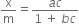 straight x over straight m equals fraction numerator a c over denominator 1 space plus space b c end fraction