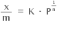 bold x over bold m bold space bold equals bold space bold K bold space bold times bold space bold P to the power of begin inline style bold 1 over bold n end style end exponent