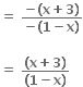 bold equals bold space fraction numerator bold minus bold left parenthesis bold x bold plus bold 3 bold right parenthesis over denominator bold minus bold left parenthesis bold 1 bold minus bold x bold right parenthesis end fraction

bold equals bold space fraction numerator bold left parenthesis bold x bold plus bold 3 bold right parenthesis over denominator bold left parenthesis bold 1 bold minus bold x bold right parenthesis end fraction