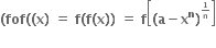 bold left parenthesis bold fof bold left parenthesis bold left parenthesis bold x bold right parenthesis bold space bold equals bold space bold f bold left parenthesis bold f bold left parenthesis bold x bold right parenthesis bold right parenthesis bold space bold equals bold space bold f open square brackets bold left parenthesis bold a bold minus bold x to the power of bold n bold right parenthesis to the power of begin inline style bold 1 over bold n end style end exponent close square brackets