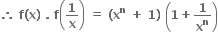 bold therefore bold space bold f bold left parenthesis bold x bold right parenthesis bold space bold. bold space bold f open parentheses bold 1 over bold x close parentheses bold space bold equals bold space bold left parenthesis bold x to the power of bold n bold space bold plus bold space bold 1 bold right parenthesis bold space open parentheses bold 1 bold plus bold 1 over bold x to the power of bold n close parentheses