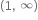 left parenthesis 1 comma space infinity right parenthesis