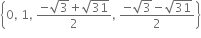 open curly brackets 0 comma space 1 comma space fraction numerator negative square root of 3 plus square root of 31 over denominator 2 end fraction comma space fraction numerator negative square root of 3 minus square root of 31 over denominator 2 end fraction close curly brackets