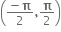 open parentheses fraction numerator bold minus bold pi over denominator 2 end fraction bold comma bold pi over 2 close parentheses