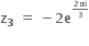 bold z subscript bold 3 bold space bold equals bold space bold minus bold 2 bold e to the power of begin inline style fraction numerator bold 2 bold πi over denominator bold 3 end fraction end style end exponent