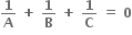 bold 1 over bold A bold space bold plus bold space bold 1 over bold B bold space bold plus bold space bold 1 over bold C bold space bold equals bold space bold 0