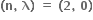 bold left parenthesis bold n bold comma bold space bold lambda bold right parenthesis bold space bold equals bold space bold left parenthesis bold 2 bold comma bold space bold 0 bold right parenthesis