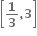 open square brackets bold 1 over bold 3 bold comma bold 3 close square brackets