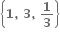 open curly brackets bold 1 bold comma bold space bold 3 bold comma bold space bold 1 over bold 3 close curly brackets