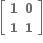 open square brackets table row bold 1 bold 0 row bold 1 bold 1 end table close square brackets