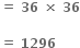 bold equals bold space bold 36 bold space bold cross times bold space bold 36

bold equals bold space bold 1296