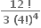 fraction numerator bold 12 bold space bold factorial over denominator bold 3 bold space bold left parenthesis bold 4 bold factorial bold right parenthesis to the power of bold 4 end fraction