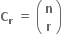 bold C subscript bold r bold space bold equals bold space open parentheses table row bold n row bold r end table close parentheses