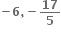 bold minus bold 6 bold comma bold minus bold 17 over bold 5