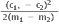 fraction numerator bold left parenthesis bold c subscript bold 1 bold comma bold space bold minus bold space bold c subscript bold 2 bold right parenthesis to the power of bold 2 bold space over denominator bold 2 bold left parenthesis bold m subscript bold 1 bold space bold minus bold space bold m subscript bold 2 bold right parenthesis bold space end fraction