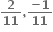 bold 2 over bold 11 bold comma fraction numerator bold minus bold 1 over denominator bold 11 end fraction