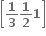 open square brackets bold 1 over bold 3 bold 1 over bold 2 bold 1 close square brackets