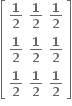 open square brackets table row cell bold 1 over bold 2 end cell cell bold 1 over bold 2 end cell cell bold 1 over bold 2 end cell row cell bold 1 over bold 2 end cell cell bold 1 over bold 2 end cell cell bold 1 over bold 2 end cell row cell bold 1 over bold 2 end cell cell bold 1 over bold 2 end cell cell bold 1 over bold 2 end cell end table close square brackets