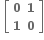 bold space open square brackets table row bold 0 bold 1 row bold 1 bold 0 end table close square brackets