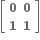 open square brackets table row bold 0 bold 0 row bold 1 bold 1 end table close square brackets