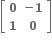 open square brackets table row bold 0 cell bold minus bold 1 end cell row bold 1 bold 0 end table close square brackets