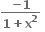 fraction numerator bold minus bold 1 over denominator bold 1 bold plus bold x to the power of bold 2 end fraction bold space