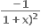 fraction numerator bold minus bold 1 over denominator bold 1 bold plus bold x bold right parenthesis to the power of bold 2 end fraction