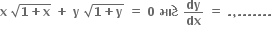 bold x bold space square root of bold 1 bold plus bold x end root bold space bold plus bold space bold y bold space square root of bold 1 bold plus bold y end root bold space bold equals bold space bold 0 bold space bold મ ા ટ ે bold space bold dy over bold dx bold space bold equals bold space bold. bold comma bold. bold. bold. bold. bold. bold. bold. bold space