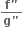 fraction numerator bold f bold " over denominator bold g bold " end fraction bold space