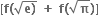 bold left square bracket bold f bold left parenthesis square root of bold e bold right parenthesis end root bold space bold plus bold space bold f bold left parenthesis square root of bold pi bold right parenthesis bold right square bracket bold space