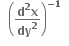 bold space bold space open parentheses fraction numerator bold d to the power of bold 2 bold x over denominator bold dy to the power of bold 2 end fraction close parentheses to the power of bold minus bold 1 end exponent bold space bold space