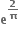 bold e to the power of bold 2 over bold pi end exponent