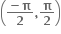 open parentheses fraction numerator bold minus bold pi over denominator bold 2 end fraction bold comma bold pi over bold 2 close parentheses