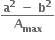 fraction numerator bold a to the power of bold 2 bold space bold minus bold space bold b to the power of bold 2 over denominator bold A subscript bold max end fraction