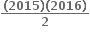 fraction numerator bold left parenthesis bold 2015 bold right parenthesis bold left parenthesis bold 2016 bold right parenthesis over denominator bold 2 end fraction