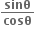 bold sinθ over bold cosθ