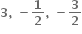 bold 3 bold comma bold space bold minus bold 1 over bold 2 bold comma bold space bold minus bold 3 over bold 2